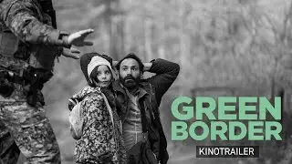 GREEN BORDER - offizieller Kinotrailer - ab 01.02.2024 im Kino