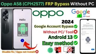 Oppo A58 FRP Bypass (CPH2577) Without PC ✅ New Easy Trick Oppo Android 13 Google Account Gmail ID!