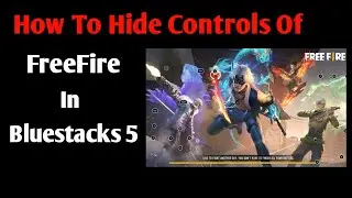 How To Hide Controls Of FreeFire In Bluestacks 5?? I Tech AW