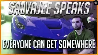 EVERYONE STARTS SOMEWHERE! (Salvajee Speaks)