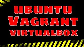 Installing Vagrant and VirtualBox on Ubuntu