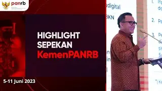 Sepekan Kementerian PANRB Edisi 5-11 Juni 2023