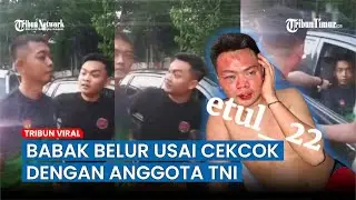 VIRAL Cekcok dengan Anggota TNI di Jalan Hingga Ditunjuk-tunjuki, Pemuda Ini Berakhir Babak Belur