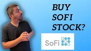 Is SoFi Stock a Buy Right Now???