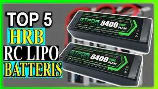 Top 5 Best HRB RC Lipo Batteris Review in 2024