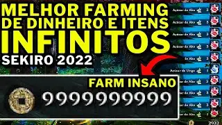 SEKIRO 2022 - MELHOR FARMING DE DINHEIRO E ITENS DO JOGO (FARMING INSANO)! 120,000 DE DINHEIRO P\H!!