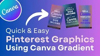 Quick and Easy Pinterest Graphics With Canva Gradient