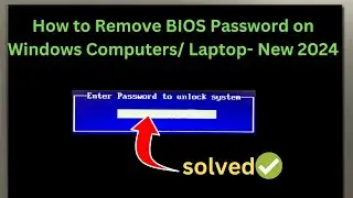 How to Remove BIOS Password on Windows Computers/ Laptop