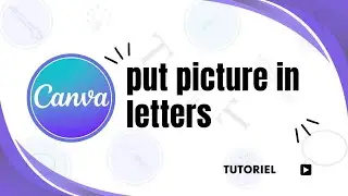 How to put picture in letters canva