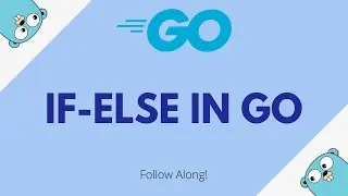 Conditional Statements in Go - if, if else [Go for Beginners #10]