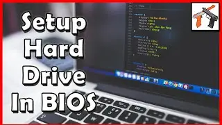 How To Setup A Hard Drive In The BIOS: Hard Drive Setup For Windows