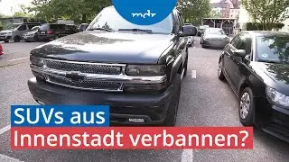 SUV-Verbot in Innenstädten? | MDR THÜRINGEN JOURNAL | MDR