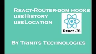 Part 15 React Router DOM hooks | useHistory | useLocation | Navigation in React | Query parameters