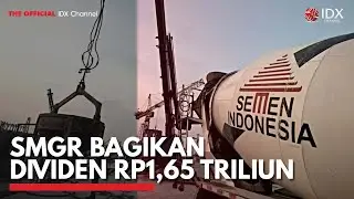 SMGR Bagikan Dividen Rp1,65 Triliun | IDX CHANNEL