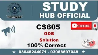 CS605 GDB Solution 2022 || Study Hub Official