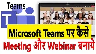 How to create Meetings and Webinars on Microsoft Team | disable Mic and camera on Microsoft Teams