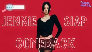 [KHK] ﻿﻿Jennie Blackpink Siap untuk Comeback Solo di Bulan Oktober | KOHAI 240910