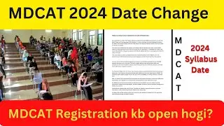 MDCAT 2024 New Date | Registration q open nhi hoi ? MDCAT Syllabus Changes | MDCAT 2024 Update