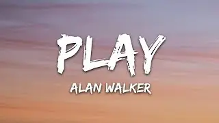 Alan Walker, K-391, Tungevaag, Mangoo - PLAY (Lyrics)