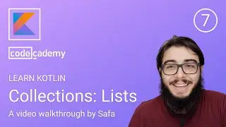 7. Collections: Lists - Learn Kotlin - Codecademy