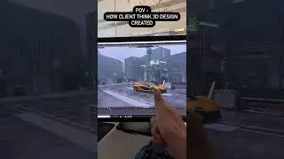 How Clients Think 3D Design are created  