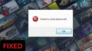 Fix Failed To Load steamul.dll In Window  || How To Solve Steam Fetal Error