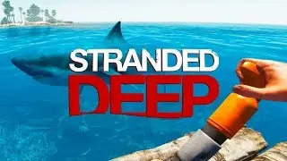 Выживание в Stranded Deep #1 - Необитаемый остров