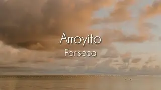 Fonseca - Arroyito [Letra]