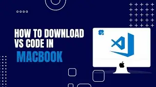 How To Download Vs Code in MacBook