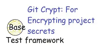 #29 Git Crypt: Encrypting secrets of your test project