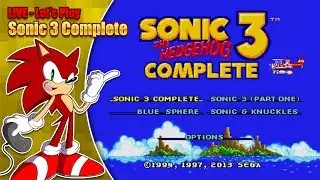 Sonic 3 Complete (LIVE Stream - Saturday 2nd June 8pm '18 BST)