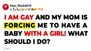 I'm Gay and My MOM is Forcing Me into a Heterosexual Relationship!