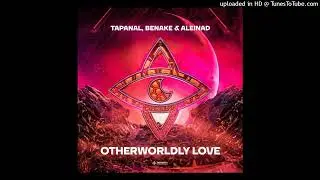 TAPANAL, Benake & Aleinad - Otherworldly Love (Extended Mix) [Intensity Recordings]