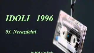 grupa Idoli - Nerazdelni