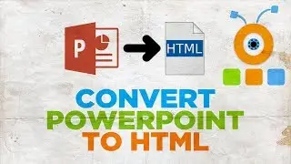 How to Convert PowerPoint Presentation to HTML 2019