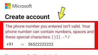 Fix Microsoft || The phone number you entered isnt valid Your phone number can contain Numbers