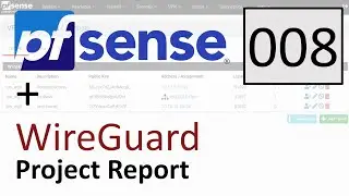 pfSense WireGuard Package - Project Report 008 (UPDATED)