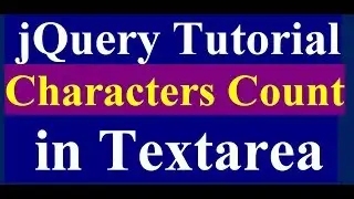 How to Count Characters in Textarea jQuery - jQuery Tutorial