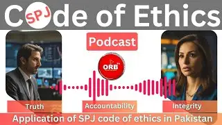 SPJ Code of Ethics in Pakistan I Podcast I orb tv