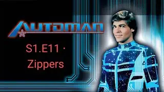 Automan S1.E11 ∙ ZippersMon, Mar 26, 1984