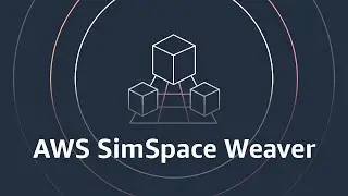 Why AWS SimSpace Weaver? | Amazon Web Services