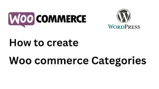 How to create categories and subcategories in woocommerce 2024