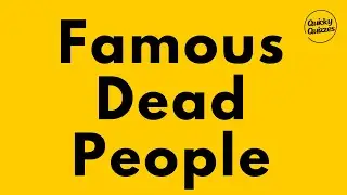 FAMOUS DEAD PEOPLE QUIZ - Quick Quiz #trivia #quiz #quizzes