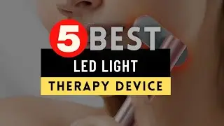 Best LED Light Therapy Device 2024 🔶 Top 5 LED Light Therapy Device Reviews