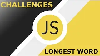 Javascript Challenges - Longest Word