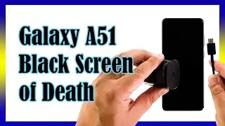 How To Fix A Samsung Galaxy A51 Stuck On Black Screen Of Death