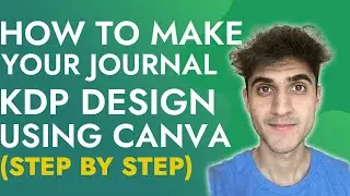 How to make your Journal KDP design using CANVA (Step by Step)