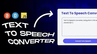 Create A Text To Speech Converter | Javascript