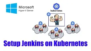 Microsoft Hyper-V Server: Setup Jenkins on Kubernetes cluster