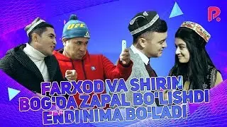 FARHOD VA SHIRIN  BOG'DA ZAPAL BO'LISHDI, ENDI NIMA BO'LADI....